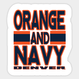 Denver LYFE Orange and Navy True Football Colors! Sticker